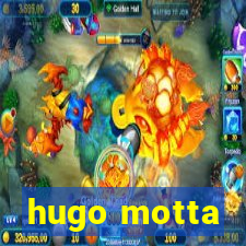 hugo motta